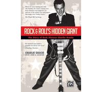 Rock & Roll's Hidden Giant: The Story Of Rock Pioneer Charlie Gracie, Paperback Book
