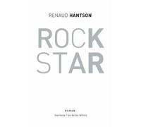 Rock Star 48 heures d'une vie rêvée - Renaud Hantson - Manitoba - broché - Roman