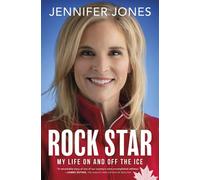 Rock Star My Life on and off the Ice - Jennifer Jones - HarperCollins Publishers - ebook (ePub) - Livre