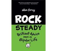 Ellen Forney – Rock Steady – Conseils brillants de ma vie bipolaire