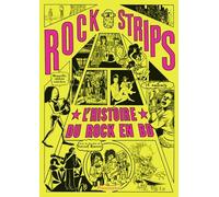 Rock Strips - L'histoire Du Rock En Bd - Nouvelle Édition Enrichie