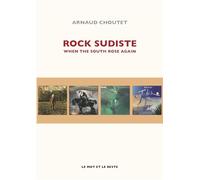 Rock sudiste - when the south rose again When the South rose again - Arnaud Choutet - Le Mot Et Le Reste - broché - Essai