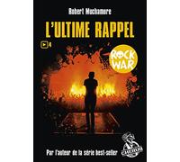 Rock war: L'ultime rappel (4)