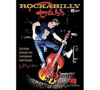Rockabilly Bass: Slap Technique, Creating Bass Lines & the Rudiments of Rockin' String Bass