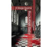 Rockabye Baby: A Stage Drama