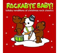 Rockabye Baby! Christmas Rock Classics Lullaby Renditions by Rockabye Baby! (2007-10-09)