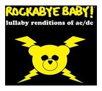 Ac/Dc - Rockabye Baby! Lullaby Renditions of AC/DC