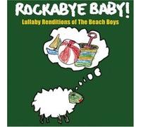 Rockabye Baby Lullaby renditions of Beach Boys