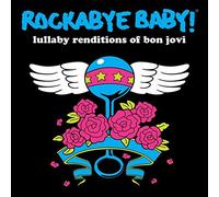 Rockabye Baby! Lullaby Renditions of Bon Jovi