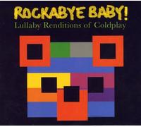 Rockabye Baby! Lullaby Renditions of Coldplay