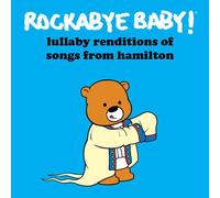 Rockabye Baby - Lullaby Renditions Of Songs From Hamilton [Cd]