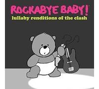 Rockabye Baby! – Lullaby Renditions Of The Clash – CD