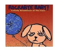 Rockabye Baby Lullaby renditions of The Cure