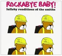 Rockabye Baby! Lullaby Renditions of the Smiths by Rockabye Baby! (2014-08-03)