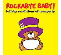 Rockabye Baby - Lullaby Renditions Of Tom Petty [Compact Discs]