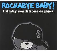 Rockabye Baby : Lullaby renditions of Jay-Z CD