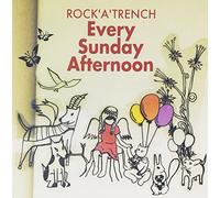 Rock'a'trench - Every Sunday Afternoon [Import]