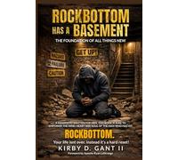 ROCKBOTTOM HAS A BASEMENT: THE FOUNDATION OF ALL THINGS NEW