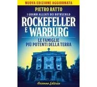 Rockefeller E Warburg. I Grandi Alleati Dei Rothschild. Le Famiglie Più Potenti Della Terra