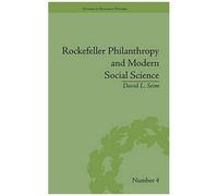 Rockefeller Philanthropy And Modern Social Science