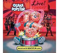 Osaka Popstar - Rock'em O-Sock'em Live
