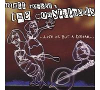 Rocker, Matt & the Constituents - Life Is But a Dream