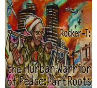Rocker-T - The Hurban Warrior Of Peace: Part Roots