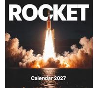 Rocket Calendar 2027: A Monthly Celebration of Space Exploration and Powerful Launch Photography