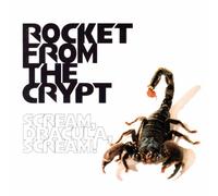 Rocket from the Crypt - Scream Dracula Scream!