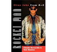 Rocket Man Elton John from AZ by Claude Bernardin Claude Bernardin, Tom Stanton (Auteur)