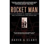 Rocket Man: Robert H. Goddard and the Birth of the Space Age Clary, David A. (Auteur)
