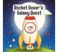 Rocket Rover’s Galaxy Quest: A Fun Bedtime Adventure for Toddlers & Preschoolers