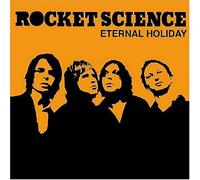 Rocket Science - Eternal Holiday