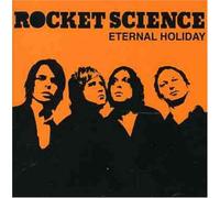 Rocket Science - Eternal Holiday [Import]