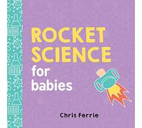 Rocket Science for Babies by Chris Ferrie Chris Ferrie (Auteur)