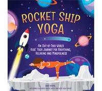 Rocket Ship Yoga by Bari Koral Bari Koral (Auteur)