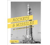 Rockets And Missiles Of Vandenberg Afb