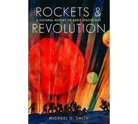 Rockets and Revolution : A Cultural History of Early Spaceflight.by Smith New