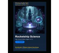 Rocketship Science | Cosmic Theory 1.0 -- Part 2: Level 3: High School (Ages 14-18) -- Chapters 8-13