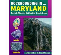 Rockhounding in Maryland: Your Complete Guide to Rocks, Minerals, and Gems Across Maryland