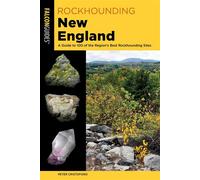 Rockhounding New England A Guide to 100 of the Region's Best Rockhounding Sites - Peter Cristofono - Falcon Guides - ebook (ePub) - Livre