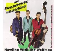 Rockhouse Brothers - Howling with The Wolfman [Import]
