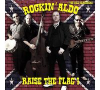 Rockin' Aldo & the Gold S - Raise The Flag [Import]
