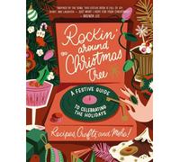 Rockin' Around the Christmas Tree A Festive Guide to Celebrating the Holidays (Recipes, Crafts, and More!) - Harper Celebrate - Harper Celebrate - ebook (ePub) - Livre