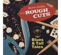 Rockin' Daddy & the Rough Cuts - Blues & Tall Tales [Import]