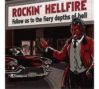 Rockin' Hellfire - Follow Us to The Fiery Depths of Hell [Import]