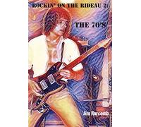 Rockin' on the Rideau 2: The 70's