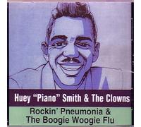 Rockin' Pneumonia and The Boogie Woogie Flu by Huey Piano Smith & the Clowns