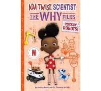 Rockin' Robots! (Ada Twist, Scientist: The Why Files #5)