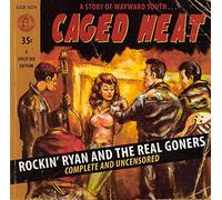 Rockin' Ryan & the Real Goners - Caged Heat